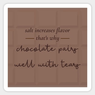 Chocolate Pairs Well With Tears Sticker